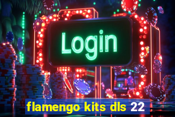 flamengo kits dls 22